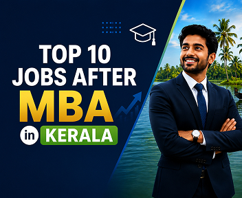 Top 10 Jobs After MBA in Kerala: Salary, Companies & Growth Path